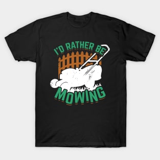 I'd Rather Be Mowing Lawn Mower Gardener Gift T-Shirt